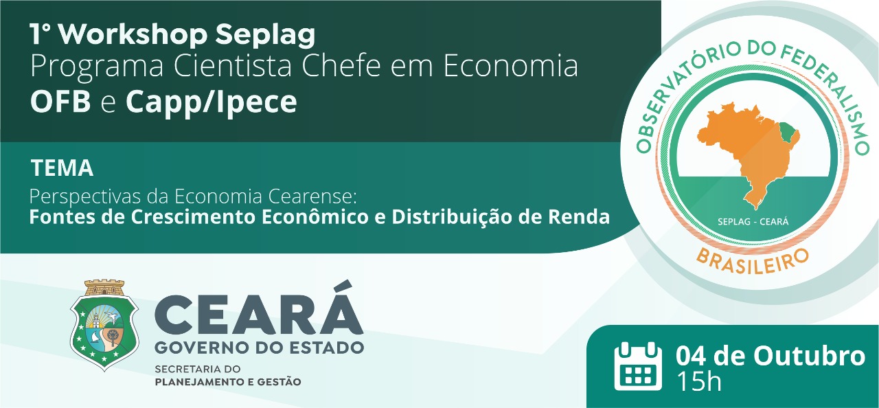 Seplag realiza 1º Workshop Cientista-Chefe em Economia - Governo do Estado  do Ceará